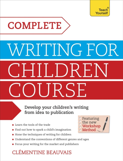Book cover of: Complete Writing For Children Course. By: Clémentine Beauvais