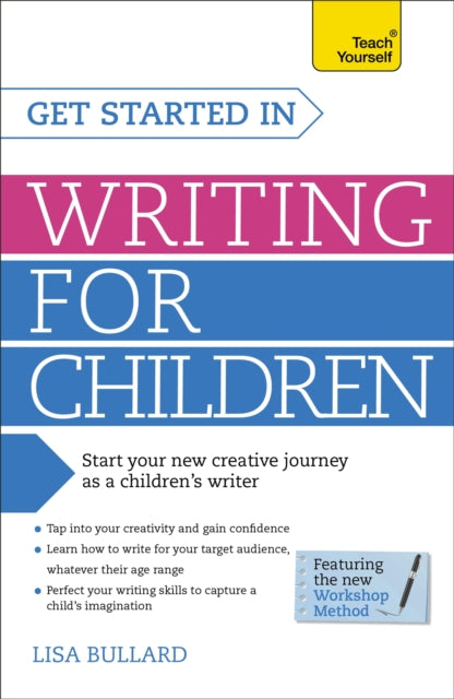 Book cover of: Get Started in Writing for Children: Teach Yourself