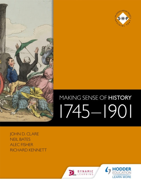Book cover of: Making Sense of History: 1745-1901. By: Neil Bates