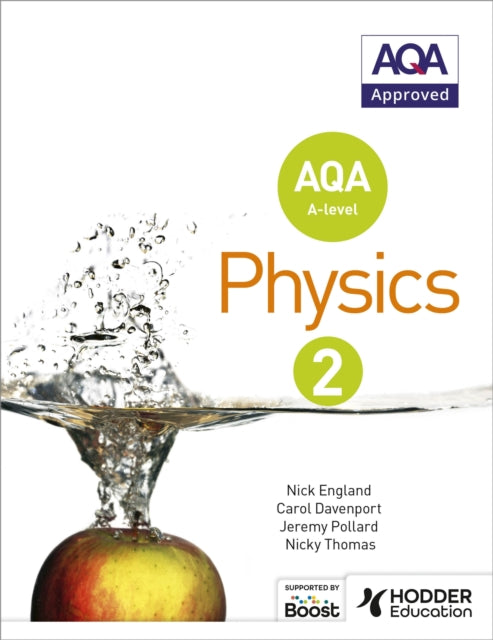 AQA A Level Physics Student Book 2 9781471807763 Nick England