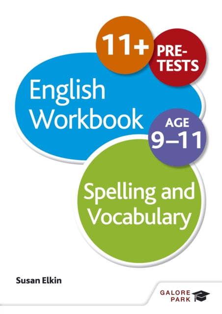 Book cover of: Spelling & Vocabulary Workbook Age 9-11. By: Susan Elkin