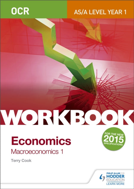 Book cover of: OCR A-Level/AS Economics Workbook: Macroeconomics 1. By: Terry Cook