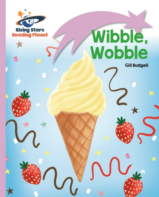Book cover of: Reading Planet - Wibble, Wobble - Lilac: Lift-off. By: Gill Budgell