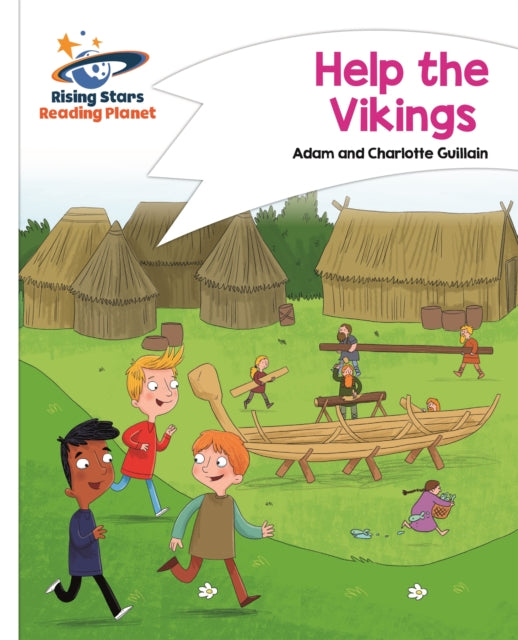 Book cover of: Reading Planet - Help the Vikings - White: Comet Street Kids. By: Adam Guillain