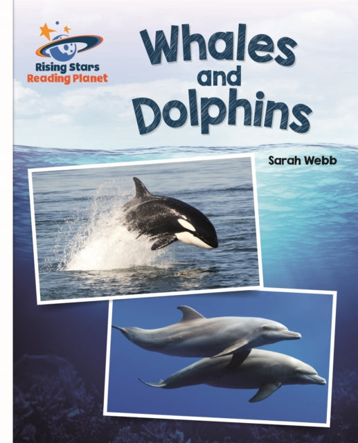 Book cover of: Reading Planet - Whales and Dolphins - White: Galaxy. By: Sarah Webb