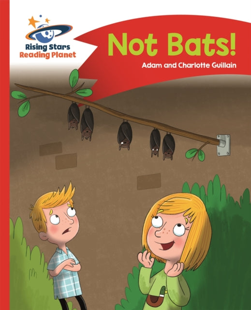 Book cover of: Reading Planet - Not Bats! - Red A: Comet Street Kids. By: Adam Guillain