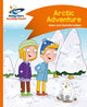 Book cover of: Reading Planet - Arctic Adventure - Orange: Comet Street Kids. By: Helen Chapman