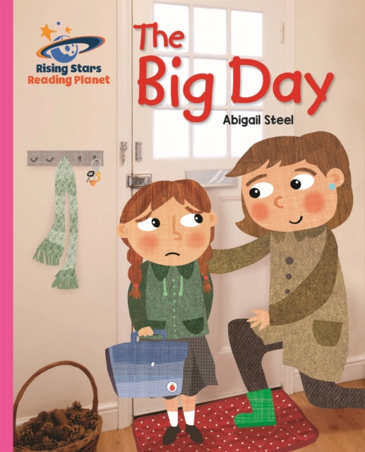 Book cover of: Reading Planet - The Big Day - Pink B: Galaxy. By: Abigail Steel