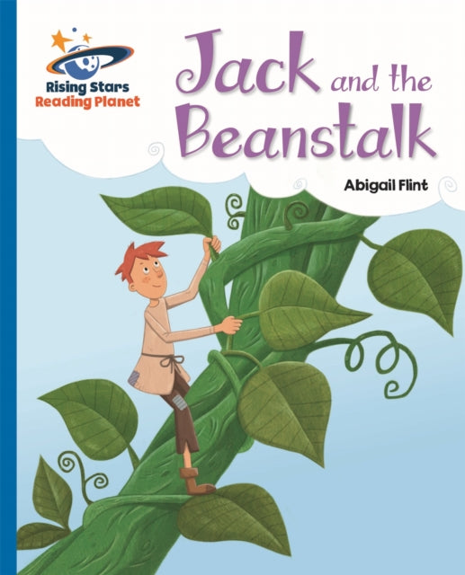 Book cover of: Reading Planet - Jack and the Beanstalk - Blue: Galaxy. By: Abigail Flint