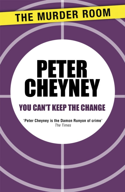 Book cover of: You Can't Keep the Change. By: Peter Cheyney