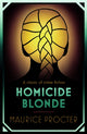 Book cover of: Homicide Blonde. By: Maurice Procter
