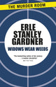 Book cover of: Widows Wear Weeds. By: Erle Stanley Gardner