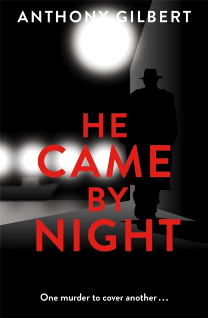Book cover of: He Came by Night. By: Anthony Gilbert