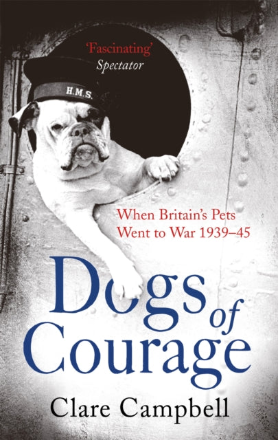 Book cover of: Dogs of Courage. By: Clare Campbell