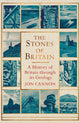 Stones of Britain, A Geological History 9781472116833 Jon Cannon