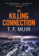 Book cover of: Killing Connection. By: T. F. Muir