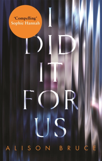 Book cover of: I Did It for Us. By: Alison Bruce