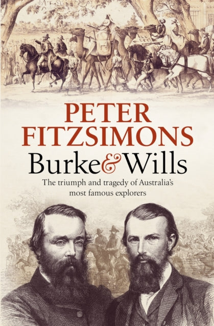 Book cover of: Burke and Wills. By: FitzSimons Peter
