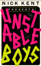 Book cover of: Unstable Boys. By: Nick Kent