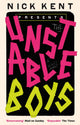 Book cover of: Unstable Boys. By: Nick Kent