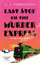 Book cover of: Last Stop on the Murder Express. By: C. J. Farrington