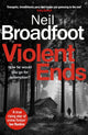 Book cover of: Violent Ends. By: Neil Broadfoot