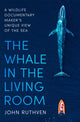 Book cover of: Whale in the Living Room. By: John Ruthven