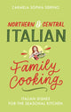 Book cover of: Northern & Central Italian Family Cooking. By: Carmela Sophia Sereno