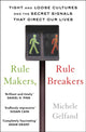 Book cover of: Rule Makers, Rule Breakers. By: Michele J. Gelfand
