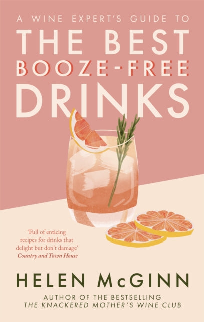 Book cover of: Wine Expert’s Guide to the Best Booze-Free Drinks. By: Helen McGinn