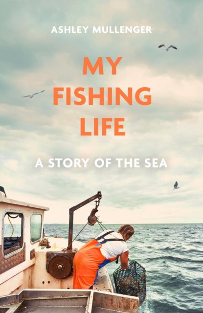 Book cover of: My Fishing Life. By: Ashley Mullenger