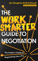 Book cover of: Work Smarter Guide to Negotiation. By: Jim Houghton