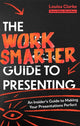 Book cover of: Work Smarter Guide to Presenting. By: Louisa Clarke