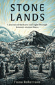 Stone Lands, A Journey of Darkness and Light Through Britain’s Ancient Places 9781472149183 Fiona Robertson