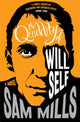 Book cover of: Quiddity of Will Self. By: Sam Mills