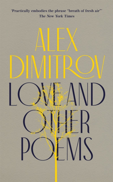 Book cover of: Love and Other Poems. By: Alex Dimitrov