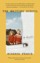 Book cover of: Writing School. By: Miranda France