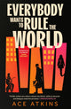 Book cover of: Everybody Wants to Rule the World
