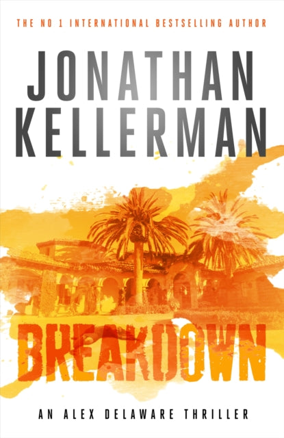 Book cover of: Breakdown (Alex Delaware series, Book 31). By: Jonathan Kellerman
