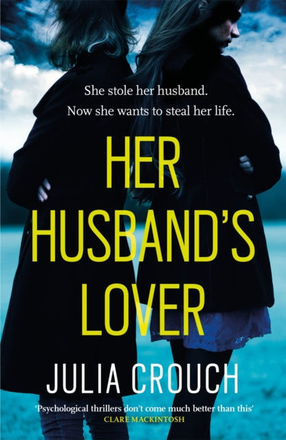 Book cover of: Her Husband's Lover. By: Julia Crouch