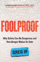 Book cover of: Foolproof. By: Greg Ip