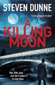Book cover of: Killing Moon (DI Damen Brook 5). By: Steven Dunne
