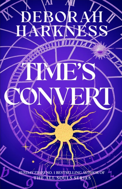 Time's Convert, return to the spellbinding world of A Discovery of Witches 9781472237354 Deborah Harkness
