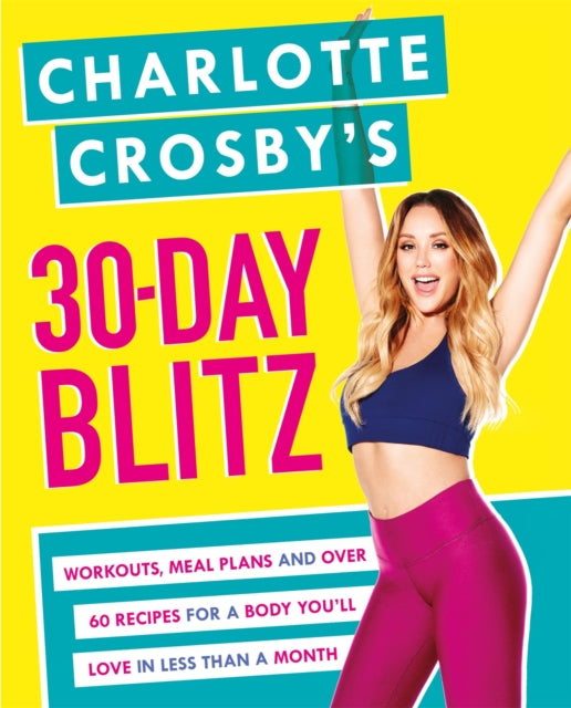 Book cover of: Charlotte Crosby's 30-Day Blitz. By: Charlotte Crosby