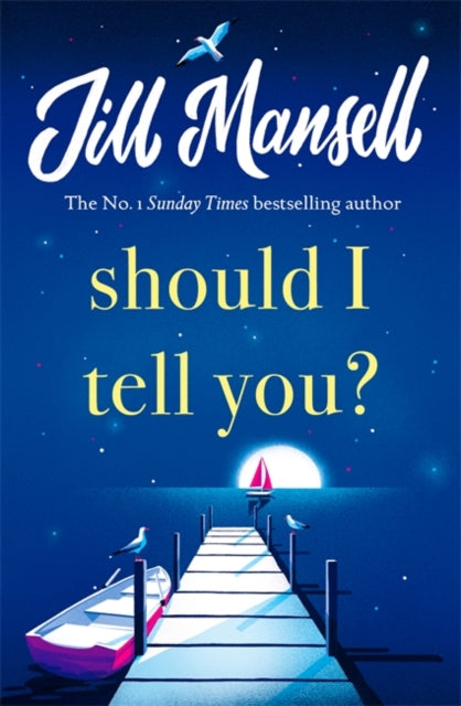 Book cover of: Should I Tell You?. By: Jill Mansell
