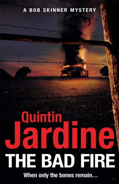 Book cover of: Bad Fire (Bob Skinner series, Book 31). By: Quintin Jardine