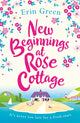 Book cover of: New Beginnings at Rose Cottage. By: Erin Green