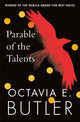 Parable of the Talents, the extraordinary sequel to the bestselling modern classic, Parable of the Sower 9781472263650 Octavia E. Butler
