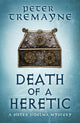 Book cover of: Death of a Heretic  (Sister Fidelma Mysteries Book 33). By: Peter Berresford Ellis