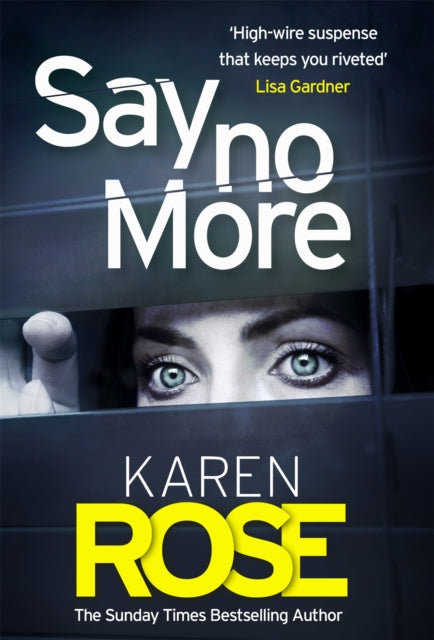 Book cover of: Say No More (The Sacramento Series Book 2). By: Karen Rose